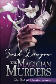 The Magician Murders (Art of Murder, Bk 3)