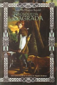 La Busqueda Sagrada (The Hallowed Hunt) (Curse of Chalion, Bk 3) (Spanish Edition)