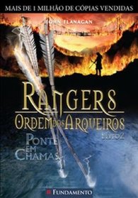 Rangers Ordem Dos Arqueiros 02. Ponte Em Chamas (Em Portuguese do Brasil)