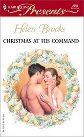 Christmas at His Command  (Harlequin Presents, No 2292)
