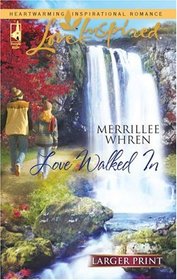Love Walked In (Pinecrest, Bk 2) (Love Inspired, No 378) (Larger Print)