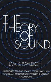 The Theory of Sound, Volume One: Unabridged Second Revised Edition