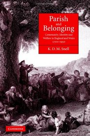 Parish and Belonging: Community, Identity and Welfare in England and Wales, 1700-1950