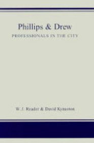 Phillips and Drew: Professionals in the City