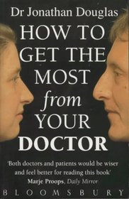 How to Get the Most from Your Doctor