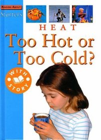 Heat: Too Hot or Too Cold? (Starters)