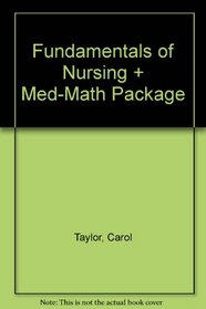 Fundamentals of Nursing + Med-Math Package