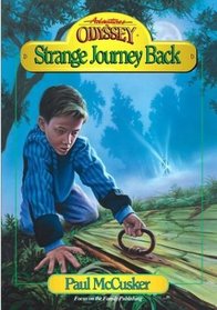 Strange Journey Back (Adventures in Odyssey)