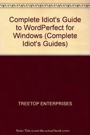 Complete Idiot's Guide to WordPerfect for Windows (Complete Idiot's Guides)