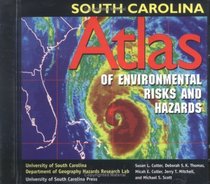 South Carolina Atlas of Environmental Risks and Hazards