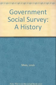 The Government Social Survey: A History