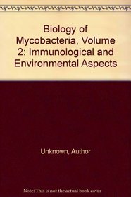 Biology of Mycobacteria, Volume 2: Immunological and Environmental Aspects