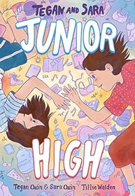 Tegan and Sara: Junior High (Tegan and Sara, 1)