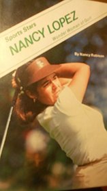 Nancy Lopez, Wonder Woman of Golf (Sports Stars)