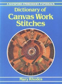 Dictionary of Canvas Work Stitches (Batsford Embroidery Paperback)