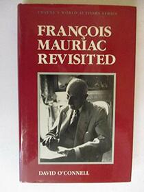 Francois Mauriac Revisited (Twayne's World Authors Series)