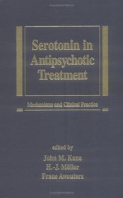 Serotonin in Antipsychotic Treatment (Medical Psychiatry Series)