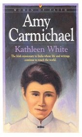 Amy Carmichael (Women of Faith Series)