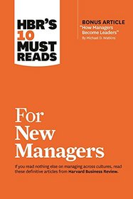 HBR?s 10 Must Reads for New Managers (with bonus article ?How Managers Become Leaders? by Michael D. Watkins) (HBR?s 10 Must Reads)