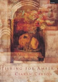 Fishing for Amber: A Long Story