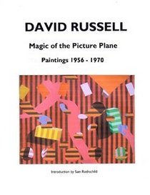DAVID RUSSELL Magic of the Picture Plane