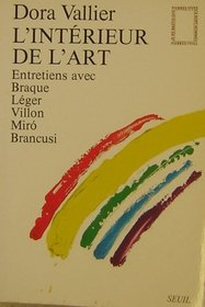 L'intrieur de l'art: Entretiens avec Braque, Lger, Villon, Mir, Brancusi (1954-1960) (Pierres vives)