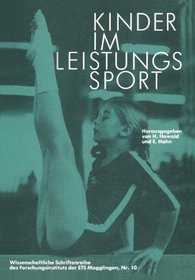 Kinder im Leistungssport: 19. MAGGLINGER SYMPOSIum 1980 (Wissenschaftliche Schriftenreihe Des Forschungsinstituts Der) (German Edition)
