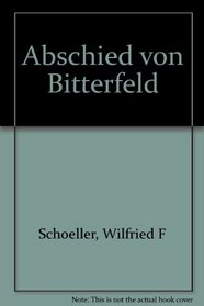 Abschied von Bitterfeld (German Edition)