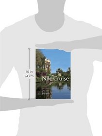 Nile Cruise: A Photographic Guide