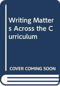 Writing Matters Across the Curriculum (SCRE publication)