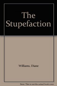 The Stupefaction