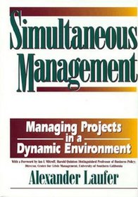 Simultaneous Management: Managing Projects in a Dynamic Environment