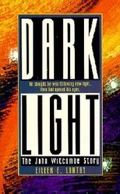 Dark Light: The John Witcombe Story