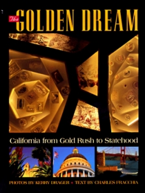 The Golden Dream: California from Gold Rush to Statehood