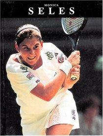 Monica Seles (Sports Superstars Tennis Stars)