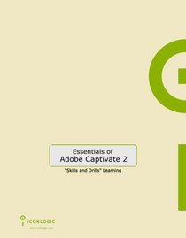 Essentials of Adobe Captivate 2: Skills and Drills Workbook