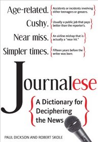 Journalese: A Dictionary for Deciphering the News
