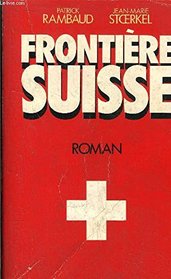 Frontiere suisse: Roman (French Edition)