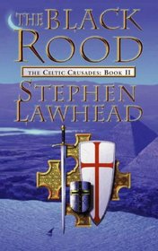 The Black Rood (Celtic Crusades S)