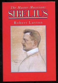 Sibelius (Master Musicians Series)