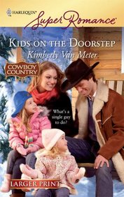 Kids on the Doorstep (Cowboy Country) (Harlequin Superromance, No 1577) (Larger Print)