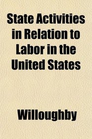 State Activities in Relation to Labor in the United States