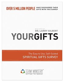 Your Gifts: Spiritual Gifts Survey (PK/10): Discover Your Gifts With This Easy to Use Self-Guided Spiritual Gifts Survey Used by Over 5 Million People