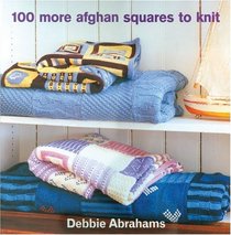 100 More Afghan Squares To Knit