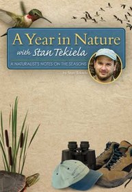 A Year in Nature with Stan Tekiela: A Naturalist's Notes on the Seasons