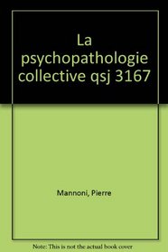 La psychopathologie collective