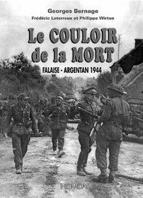 LE COULOIR DE LA MORT: Falaise-Argentan 1944 (French Edition)