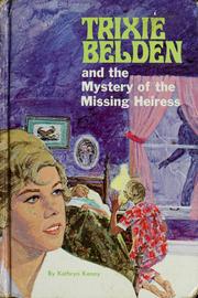 Trixie Belden and the Mystery of the Missing Heiress (Trixie Belden, Bk 16)