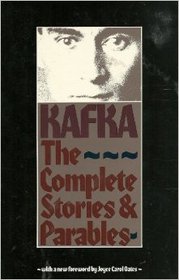 Kafka: The Complete Stories & Parables