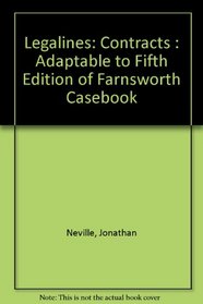 Legalines: Contracts : Adaptable to Fifth Edition of Farnsworth Casebook (Legalines)